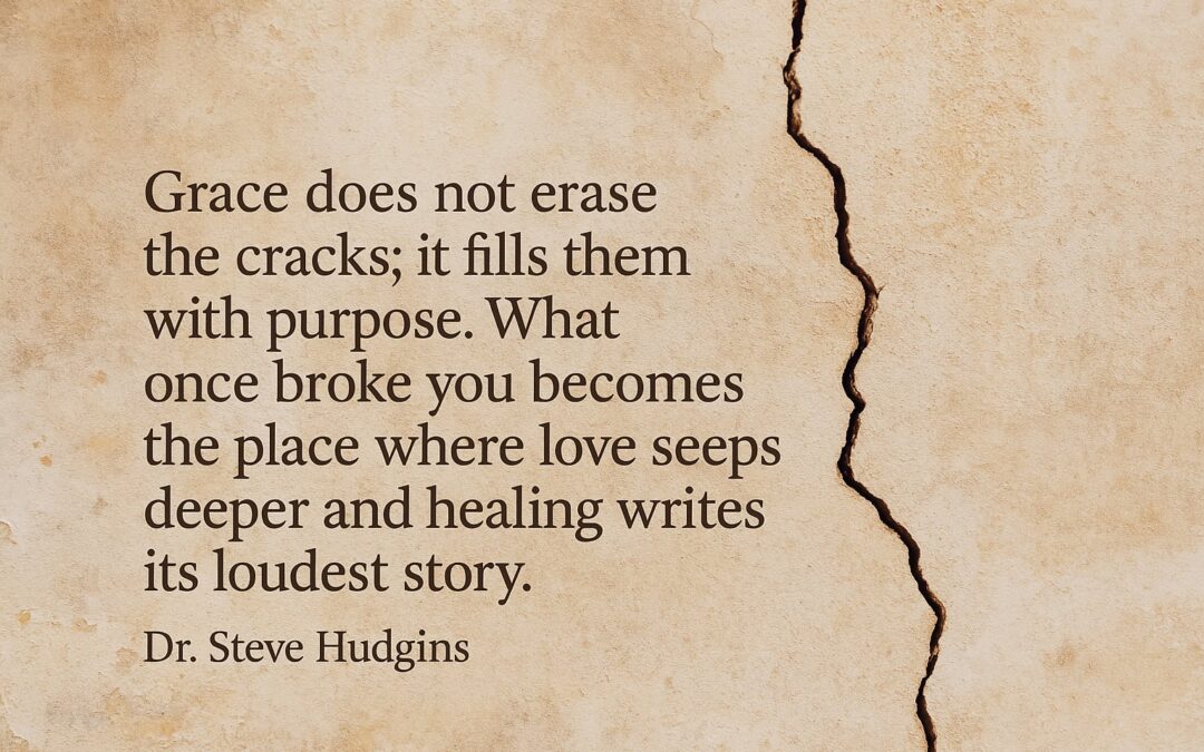 Blog Dr. Steve When You Feel Broken, Remember: Grace Still Speaks