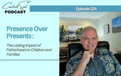Episode 224 – Presence Over Presents: The Lasting Impact of Fatherhood on Children and Families
